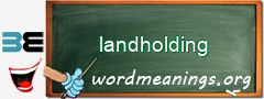 WordMeaning blackboard for landholding